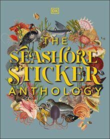 The Seashore Sticker Anthology: With More Than 1,000 Vintage Stickers