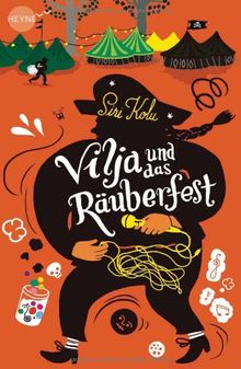 Vilja und das Räuberfest: Roman (Heyne fliegt)