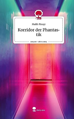 Korridor der Phantastik. Life is a Story - story.one