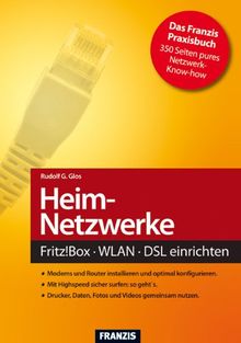 Heimnetzwerke - Fritz!box/WLAN/DSL: Der Ratgeber für sichere und schnelle Heimnetzwerke