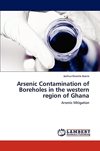 Arsenic Contamination of Boreholes in the western region of Ghana: Arsenic Mitigation