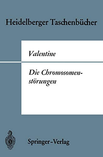 Die Chromosomenstörungen: Eine Einführung für Kliniker (Heidelberger Taschenbücher, 45, Band 45)