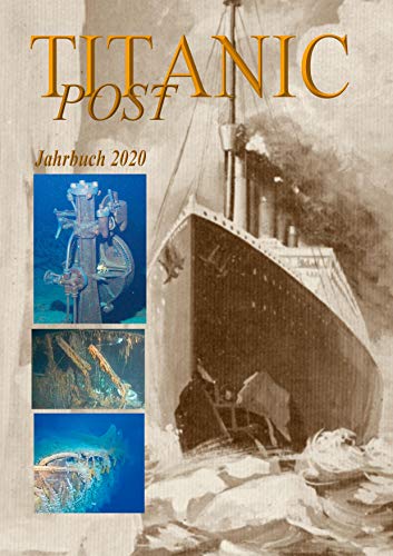 Titanic Post: Jahrbuch 2020 des Titanic-Vereins Schweiz