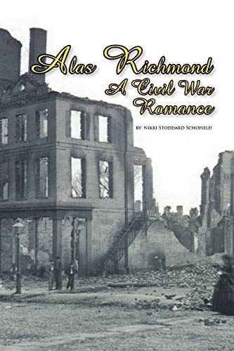 Alas Richmond: A Civil War Romance