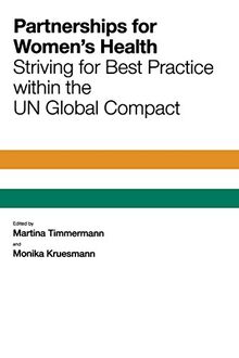 Partnerships for Women's Health: Striving for Best Practice within the UN Global Compact