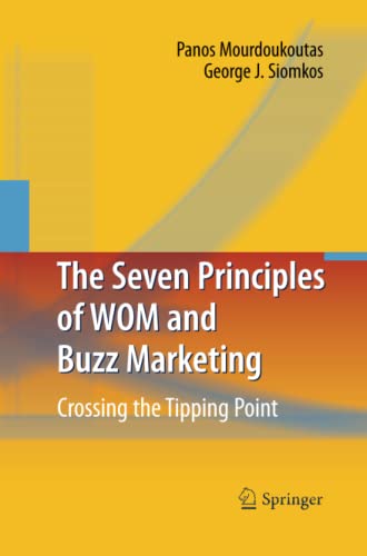 The Seven Principles of WOM and Buzz Marketing: Crossing the Tipping Point
