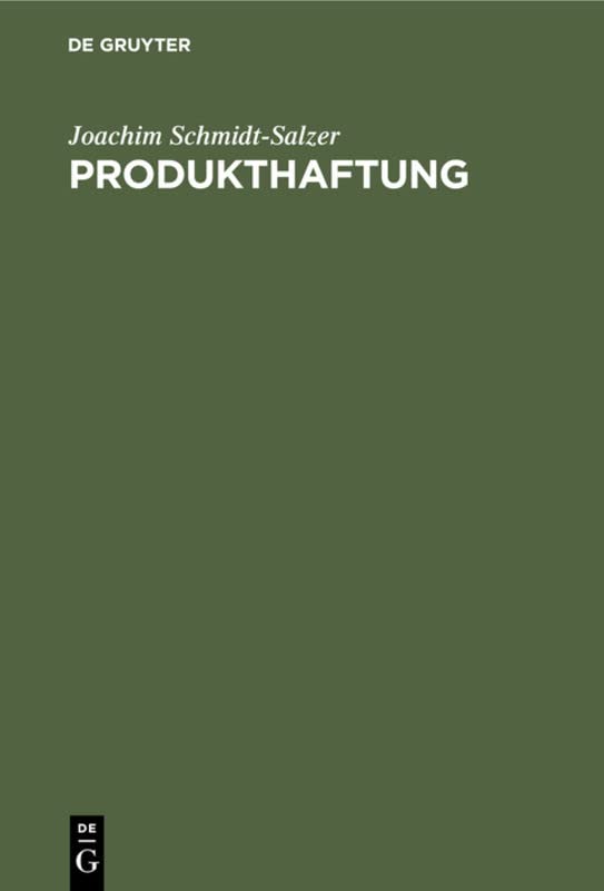Produkthaftung: Im französischen, belgischen, deutschen, schweizerischen, englischen, kanadischen und us-amerikanischen Recht sowie in rechtspolitischer Sicht