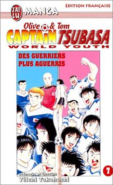 Captain Tsubasa World Youth, Tome 7 : Des guerriers plus aguerris (Manga)