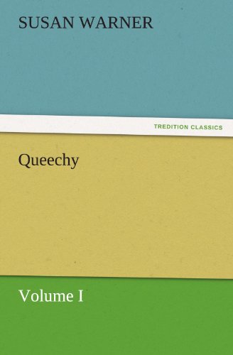 Queechy, Volume I (TREDITION CLASSICS)