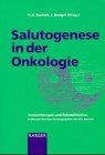 Salutogenese in der Onkologie. Symposium, Freiburg, Februar 1996