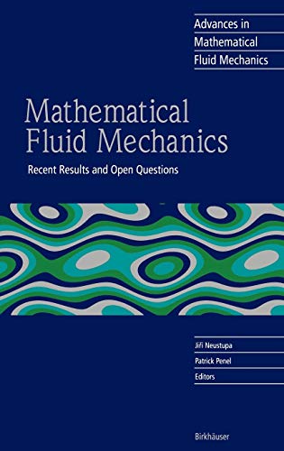 Mathematical Fluid Mechanics: Recent Results and Open Questions (Advances in Mathematical Fluid Mechanics)