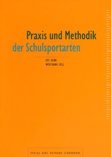 Praxis und Methodik der Schulsportarten. Themenbeispiele für die Arbeit im Seminar und in der Schule