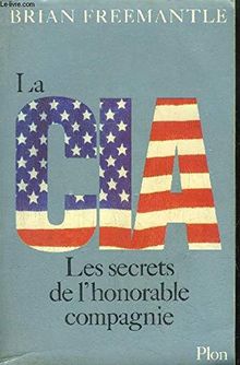 La CIA : les secrets de l'honorable compagnie