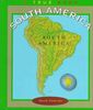 South America (True Books: Geography: Continents)