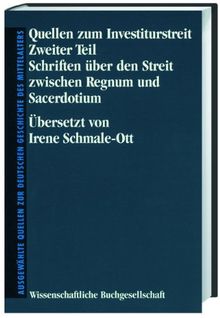 Quellen zum Investiturstreit; Fontes litem de investitura illustrantes, in 2 Tln., Tl.2, Schriften über den Streit zwischen Regnum und Sacerdotium