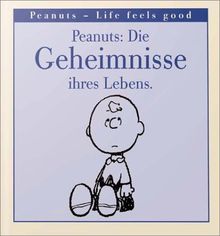 Peanuts, Life feels good, Peanuts, Die Geheimnisse ihres Lebens