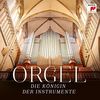 Orgel-die Königin der Instrumente