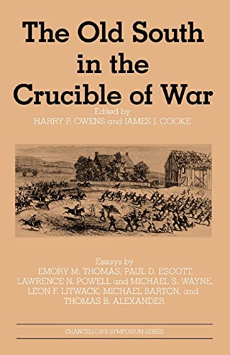 The Old South in the Crucible of War (Chancellor Porter L. Fortune Symposium in Southern History)