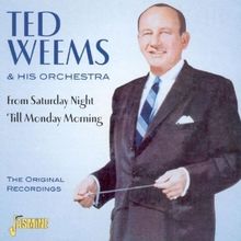 From Saturday Night Till Monday Morning von Ted & His Orchestra Weems | CD | état très bon