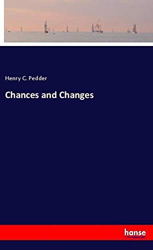 Chances and Changes