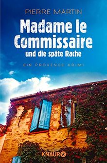 Madame le Commissaire und die späte Rache: Ein Provence-Krimi (Ein Fall für Isabelle Bonnet, Band 2)