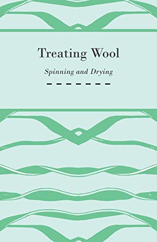 Treating Wool - Spinning and Drying