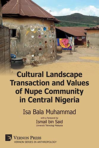Cultural Landscape Transaction and Values of Nupe Community in Central Nigeria (Anthropology)