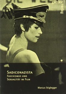 Sadiconazista: Faschismus und Sexualität im Film