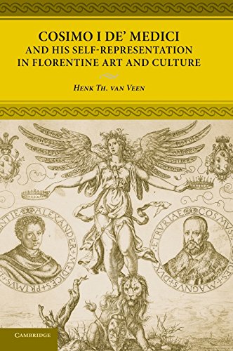 Cosimo I de' Medici and his Self-Representation in Florentine Art and Culture