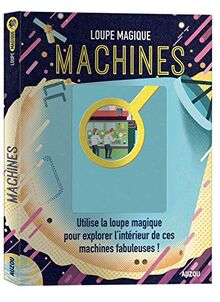 Machines : utilise ta loupe magique pour explorer ces engins fabuleux !