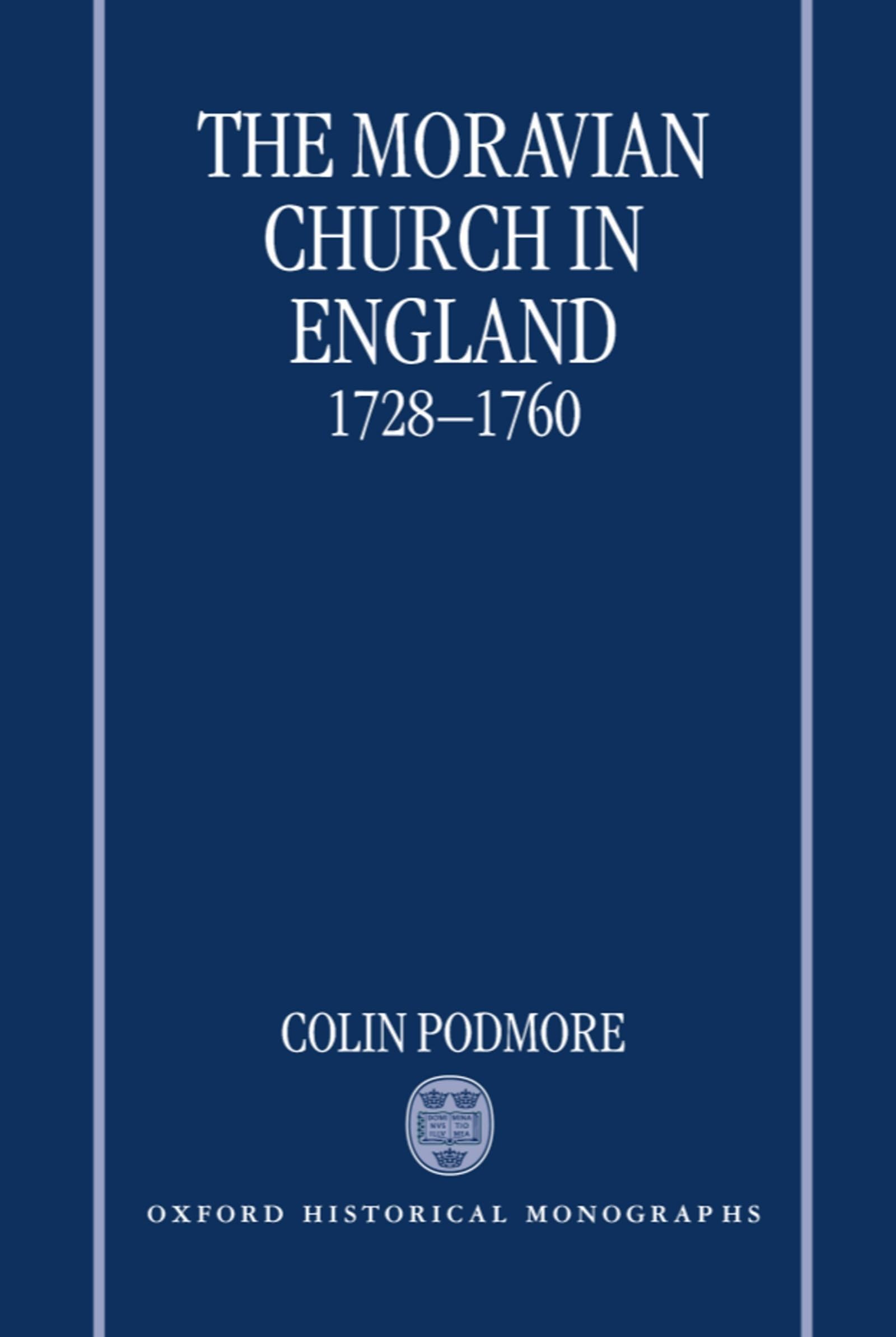 The Moravian Church in England, 1728-1760 (Oxford Historical Monographs)