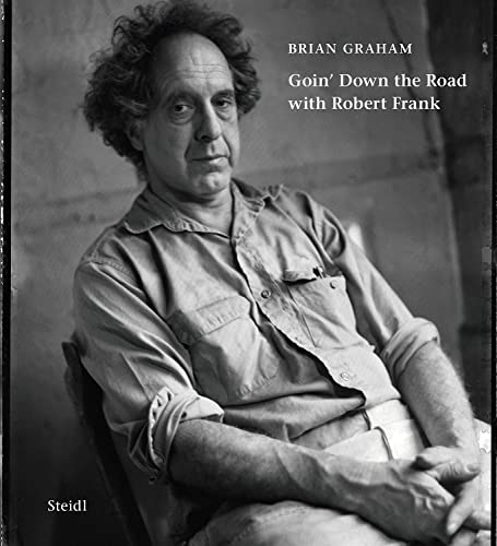 Brian Graham Goin´ Down The Road With Robert Frank