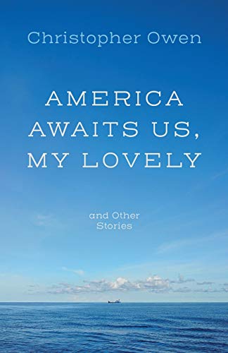 America Awaits Us, My Lovely, and Other Stories