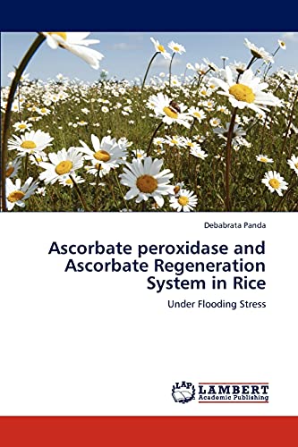 Ascorbate peroxidase and Ascorbate Regeneration System in Rice: Under Flooding Stress