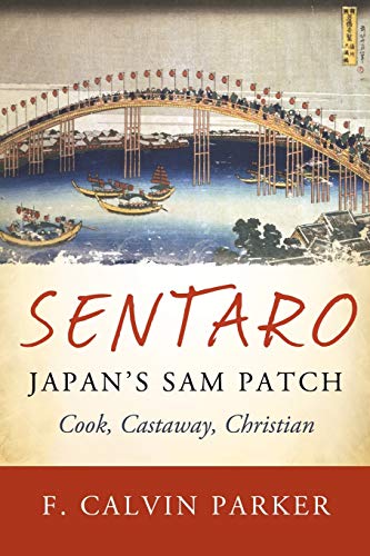 Sentaro, Japan's Sam Patch: Cook, Castaway, Christian