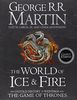 The World of Ice and Fire: The Official History of Westeros and the World of a Game of Thrones (Song of Ice & Fire)