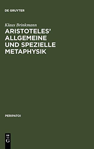Aristoteles' allgemeine und spezielle Metaphysik (Peripatoi, 12, Band 12)