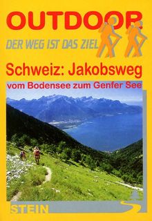 Schweiz: Jakobsweg. Vom Bodensee zum Genfer See