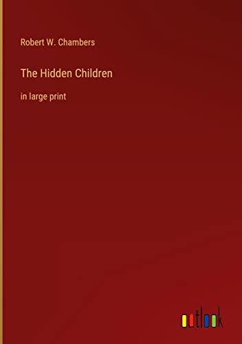 The Hidden Children: in large print