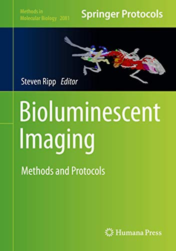 Bioluminescent Imaging: Methods and Protocols (Methods in Molecular Biology, 2081, Band 2081)