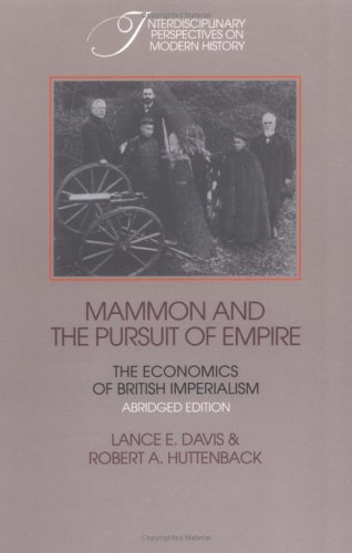 Mammon Pursuit Empire Abridged ed: The Economics of British Imperialism (Interdisciplinary Perspectives on Modern History)