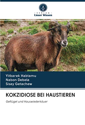 KOKZIDIOSE BEI HAUSTIEREN: Geflügel und Hauswiederkäuer