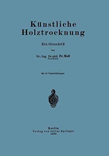 Künstliche Holztrocknung: Ein Grundriß