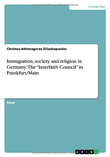 Immigration, society and religion in Germany: The Interfaith Council in Frankfurt/Main