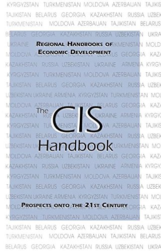 The Cis Handbook (Regional Handbooks of Economic Development: Prospects Onto the 21st Century)