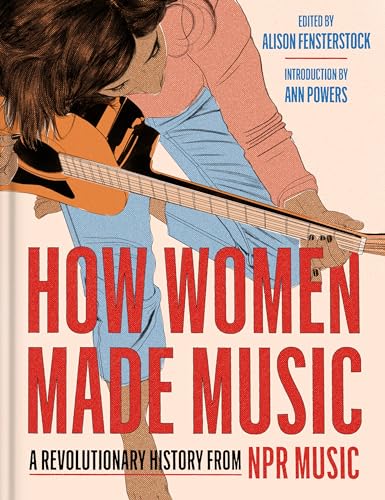Inc National Public Radio How Women Made Music, A Revolutionary History From Npr Music