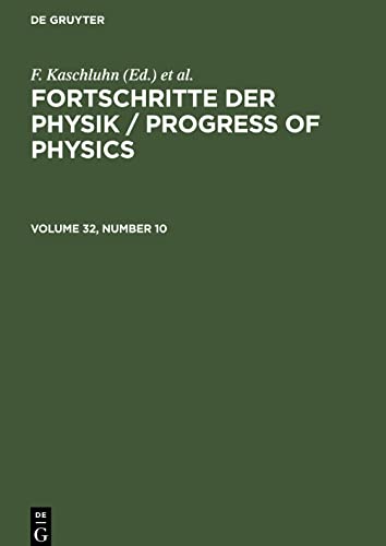 Fortschritte der Physik / Progress of Physics, Volume 32, Number 10, Fortschritte der Physik / Progress of Physics Volume 32, Number 10