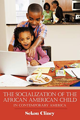 The Socialization of the African American Child: In Contemporary America