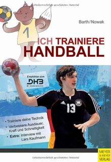 Ich trainiere Handball: Ich lerne, ich trainiere...