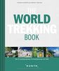 The World Trekking Book: Die faszinierendsten Wanderrouten der Welt (The World ... Book)